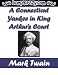 A Connecticut Yankee in King Arthur's Court (Kindle Edition)