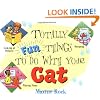Totally Fun Things to Do with Your Cat (Play with Your Pet)