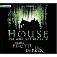 House by  Frank Peretti and Ted Dekker
