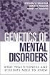 Genetics of Mental Disorders: What Practitioners and Students Need to Know