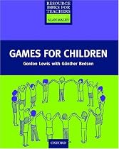 Games for Children (Resource Books for Teachers)