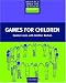 Games for Children (Resource Books for Teachers)