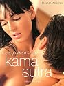 Les plaisirs du Kâma Sûtra : 52 Positions sensationnelles pour mieux faire l'amour