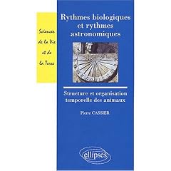 Rythmes biologiques et rythmes astronomiques : Structure et organisation temporelles des animaux