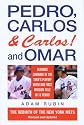 Pedro, Carlos (and Carlos) and Omar: The Rebirth of the New York Mets