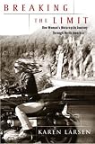 Breaking the Limit: One Womans Motorcycle Journey Through North America