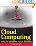 Cloud Computing with the Windows Azure Platform (Wrox Programmer to Programmer)