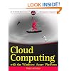 Cloud Computing with the Windows Azure Platform (Wrox Programmer to Programmer)
