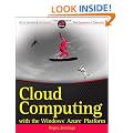 Cloud Computing with the Windows Azure Platform (Wrox Programmer to Programmer)