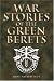Book War Stories of the Green Berets