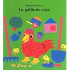 La Gallinita Roja by Byron Barton