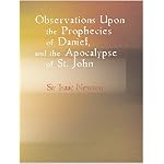 Observations upon the Prophecies of Daniel and the Apocalypse of St. John (Large Print Edition): In Two Parts book cover