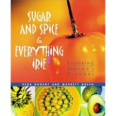 Sugar and Spice & Everything Irie: Savoring Jamaica's Flavors