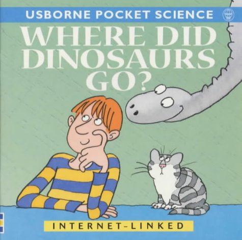 City Travel Guides Discounted  Books : Where Did Dinosaurs Go? (Usborne Pocket Science)
