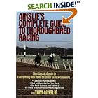 Ainslie's Complete Guide to Thoroughbred Racing by  Tom Ainslie