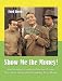 Show Me the Money!: The Standard Catalog of Motion Picture, Television, Stage and Advertising Prop Money