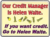 Novelty Sign: Credit Manager - Helen Waite