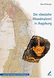 Produkt-Bild: Die r&ouml;mische Wandmalerei in Augsburg