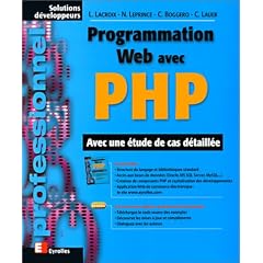 Programmation Web avec PHP. Avec une �tude de cas d�taill�e