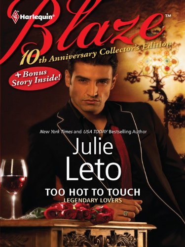10th Anniversary Collector's Edition: Too Hot to Touch: Exposed (Legendary Lovers)