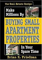 The Real Estate Recipe: Make Millions by Buying Small Apartment Properties in Your Spare Time (Nuts & Bolts Series)