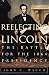 Reelecting Lincoln: The Battle for the 1864 Presidency