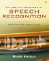 The Art and Business of Speech Recognition: Creating the Noble Voice