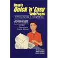 Dave's Quick 'n' Easy Web Pages : An Introductory Guide to Creating Web Sites