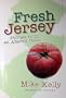 Fresh Jersey: Stories from an Altered State