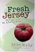 Fresh Jersey: Stories from an Altered State