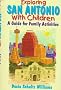 Exploring San Antonio with Children: A Guide for Family Activities