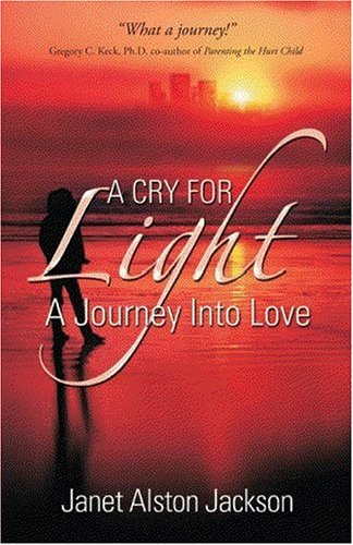 A Cry for Light: A Journey into Love