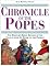 Chronicle of the Popes: The Reign-by-Reign Record of the Papacy over 2000 Years