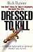 Book Dressed to Kill: A Biblical Approach to Spiritual Warfare and Armor