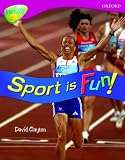 Oxford Reading Tree: Stage 10: TreeTops Non-fiction: Sport is Fun! (Treetops Non Fiction)