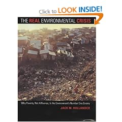 The Real Environmental Crisis: Why Poverty, Not Affluence, is the Environment's Number One Enemy
