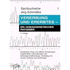 Vererbung und Ererbtes. - Ein humangenetischer Ratgeber