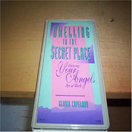 Dwelling in the Secret Place: Knowing Your Angels