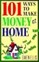 101 Ways to Make Money at Home