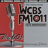 WCBS FM 101.1 25th Anniversary,: The 60's - Silver Anniversary Edition