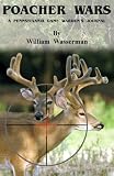 Poacher Wars: A Pennsylvania Game Warden's Journal
