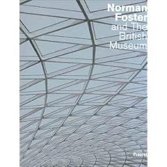 Norman Foster and the British Museum (Architecture)