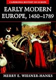 Early Modern Europe, 14501789 (Cambridge History of Europe)