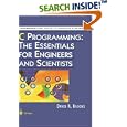 C Programming: The Essentials for Engineers and Scientists... by  David R. Brooks