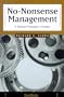 No-Nonsense Management: A General Manager's Primer