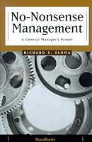 No-Nonsense Management: A General Manager's Primer