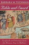 Bible and sword;: England and Palestine from the bronze age to Balfour