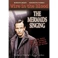 Wire In The Blood: Mermaids Singing