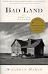 Bad Land: An American Romance