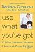 Use What You'Ve Got: And Other Business Lessons I Learned from My Mom
